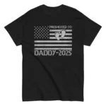 Promoted to Daddy 2025 shirt with flag design.