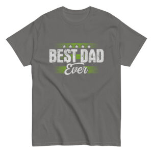 Gray T-shirt with 'Best Dad Ever' design