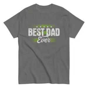 Gray T-shirt with 'Best Dad Ever' design