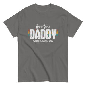 Gray shirt with 'Love You Daddy' message