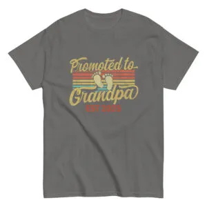 Gray shirt, 'Promoted to Grandpa, EST 2025' design.