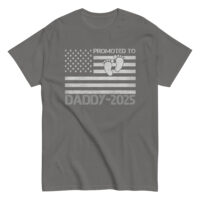 Gray shirt, 'Promoted to Daddy 2025' design.