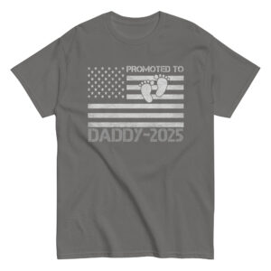 Gray shirt, 'Promoted to Daddy 2025' design.