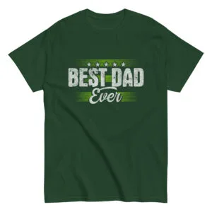 Green T-shirt with 'Best Dad Ever' design