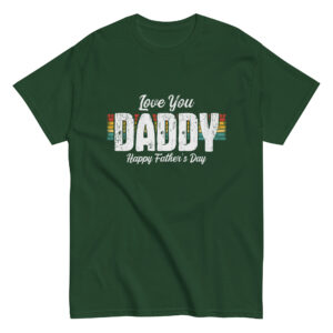 Green Father's Day t-shirt with love daddy message.