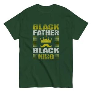 Green t-shirt with 'Black Father Black King' design.