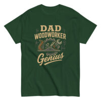 Green T-shirt with 'Dad Woodworker Genius' design.