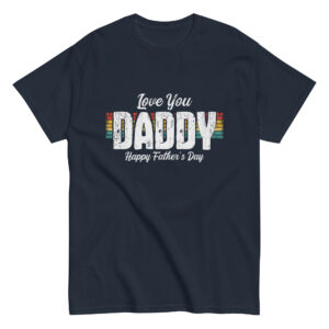 Father's Day shirt with 'Love You Daddy' text.