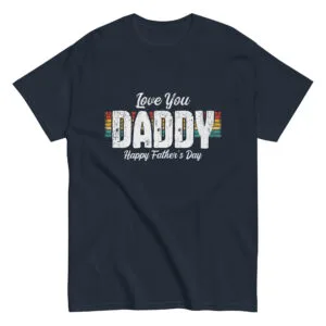 Father's Day shirt with 'Love You Daddy' text.