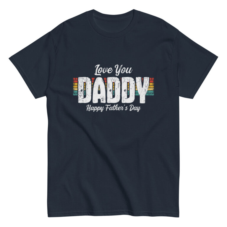 Father's Day shirt with 'Love You Daddy' text.