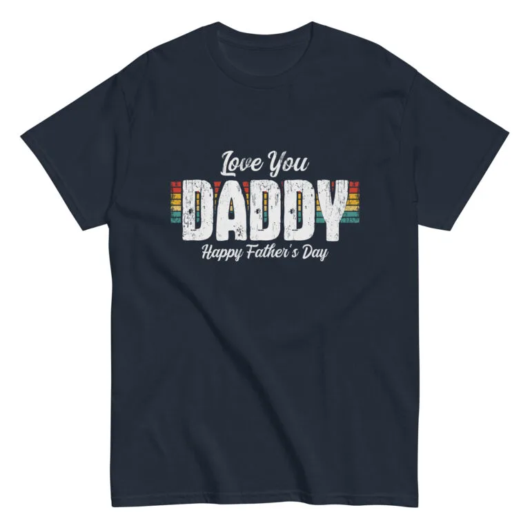 Father's Day shirt with 'Love You Daddy' text.