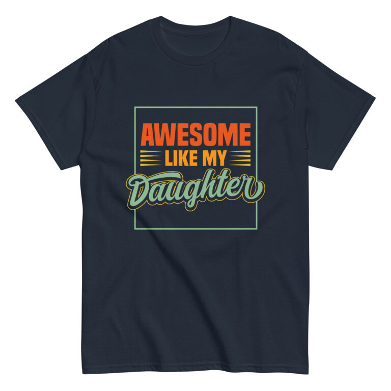 Navy t-shirt with 'Awesome Like My Daughter' design