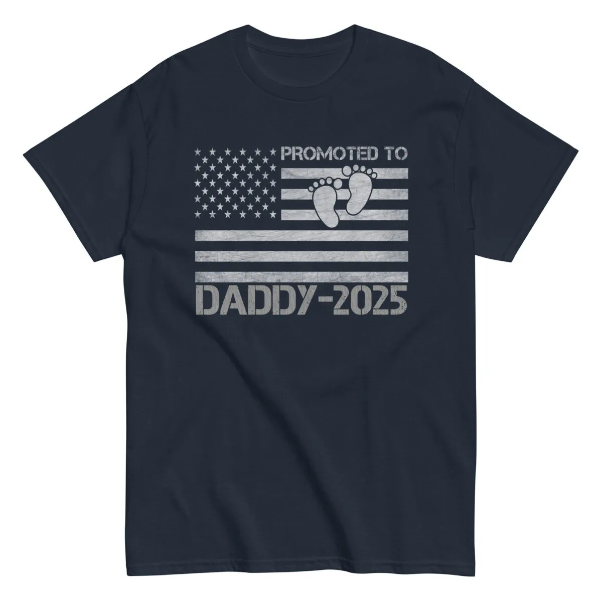 Navy shirt: 'Promoted to Daddy 2025' with flag