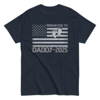 Navy shirt: 'Promoted to Daddy 2025' with flag