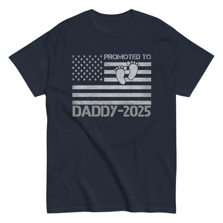 Navy shirt: 'Promoted to Daddy 2025' with flag