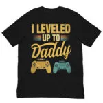 Black T-shirt with gaming theme, "Leveled Up To Daddy".
