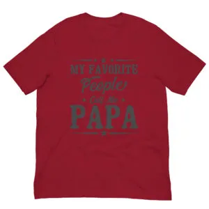 Red shirt with 'Favorite People Call Me Papa' design.