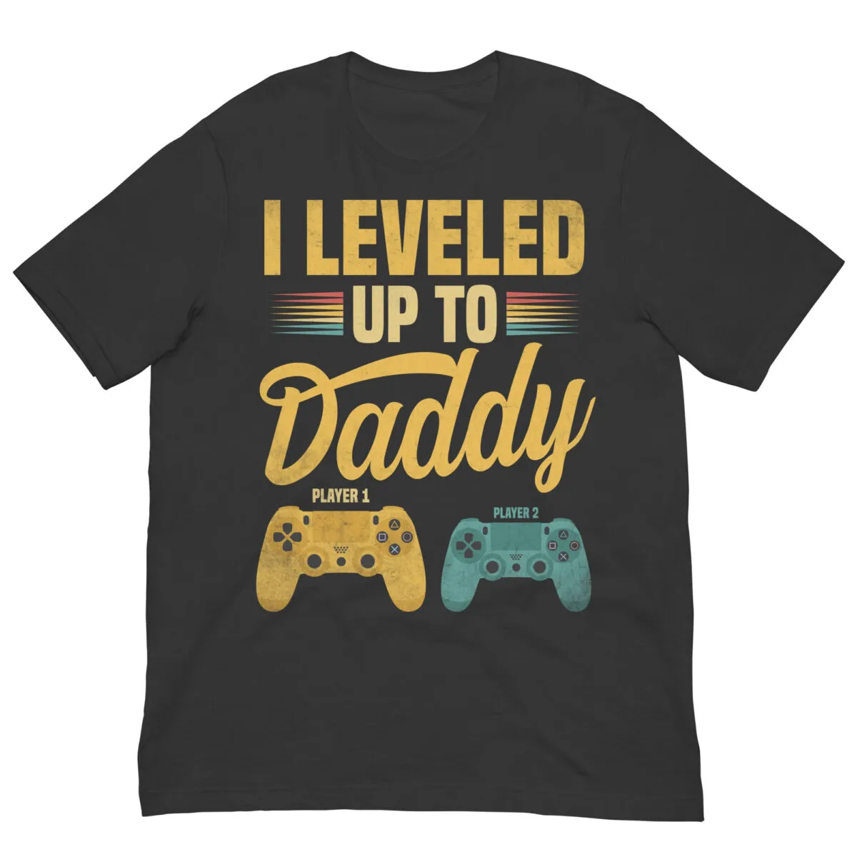 T-shirt says 'I Leveled Up to Daddy' design