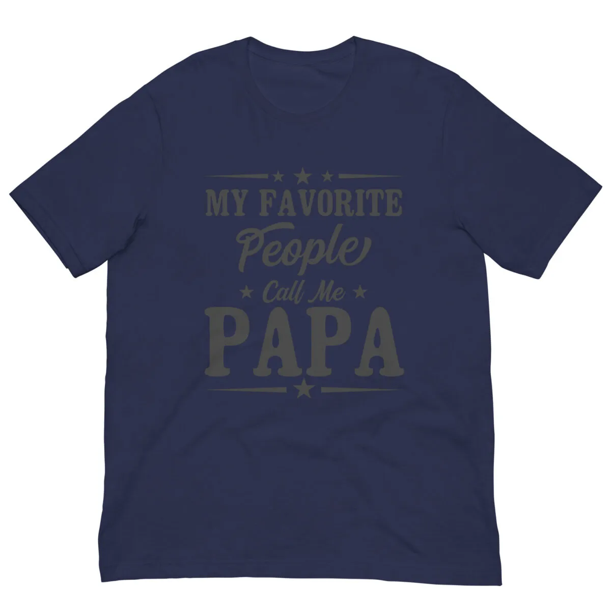 Navy blue shirt with 'My favorite people call me Papa'.