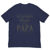 Navy blue shirt with 'My favorite people call me Papa'.