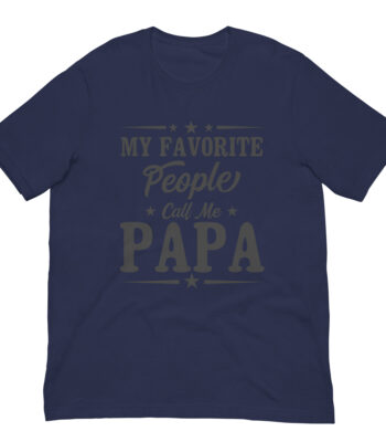 Navy blue shirt with 'My favorite people call me Papa'.