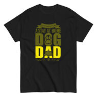 Black T-shirt with 'Stay at Home Dog Dad' print.