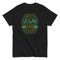 Black T-shirt with 'Best Vegan Dad Ever' design.
