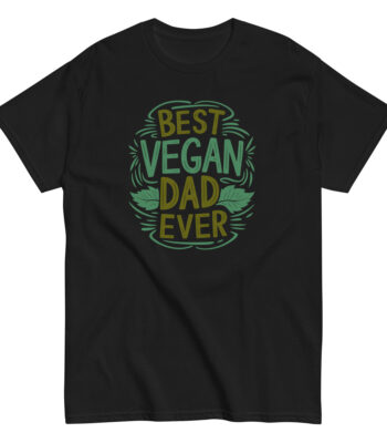 Black T-shirt with 'Best Vegan Dad Ever' design.