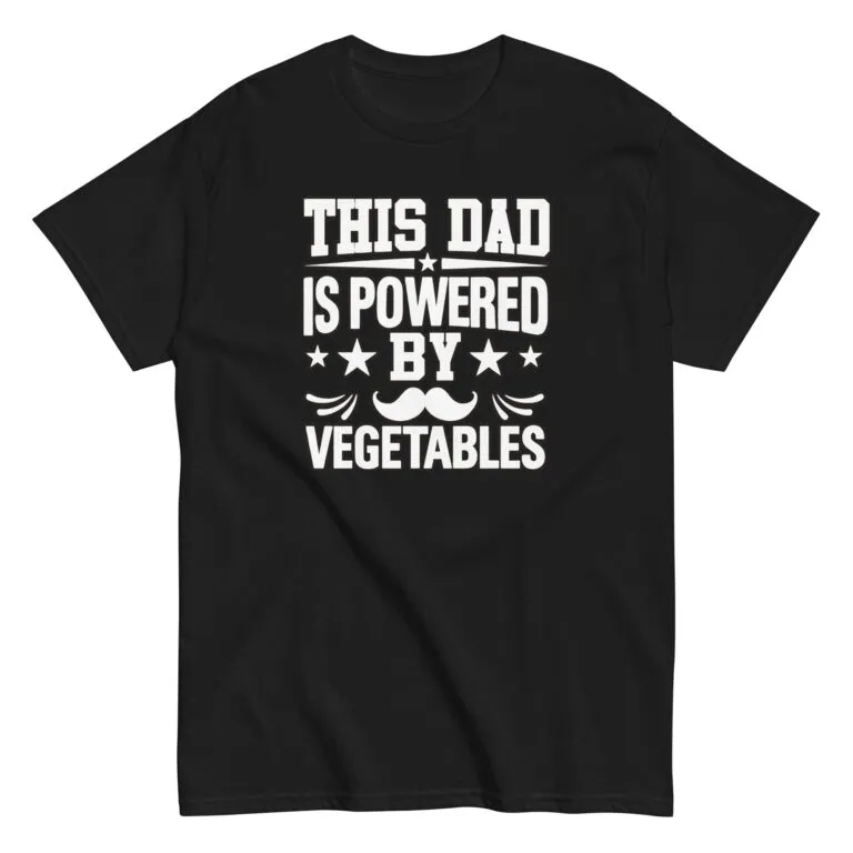 Black shirt with 'Dad powered by vegetables' text