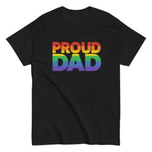 Black T-shirt with 'Proud Dad' rainbow text.