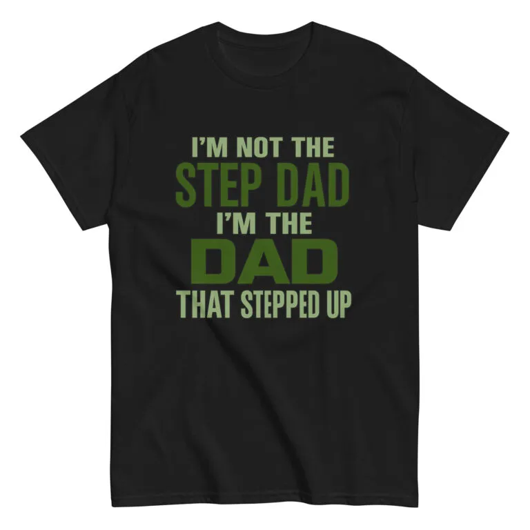 Black t-shirt with stepdad supportive message.