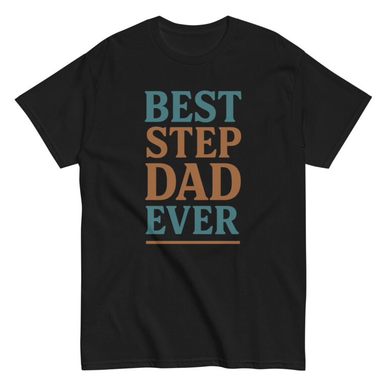 Black t-shirt with 'Best Step Dad Ever' text
