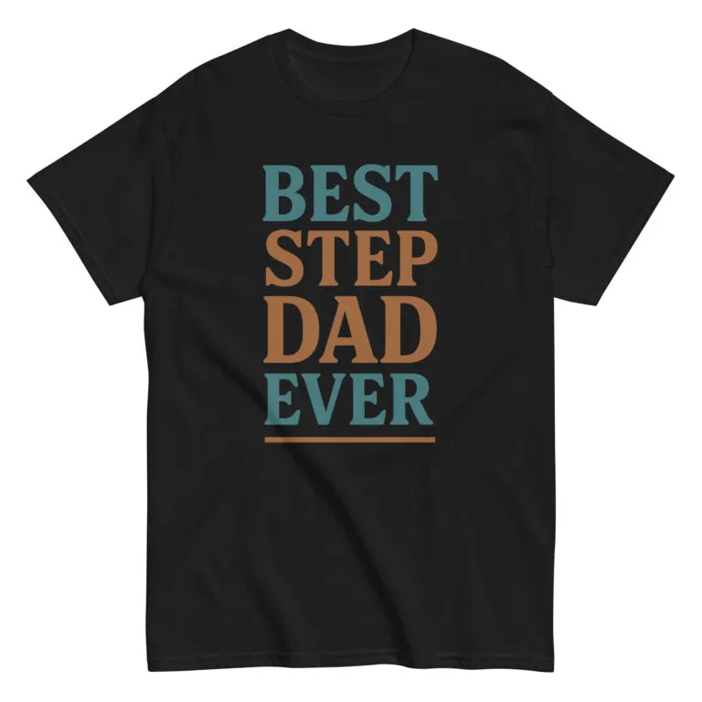 Black t-shirt with 'Best Step Dad Ever' text