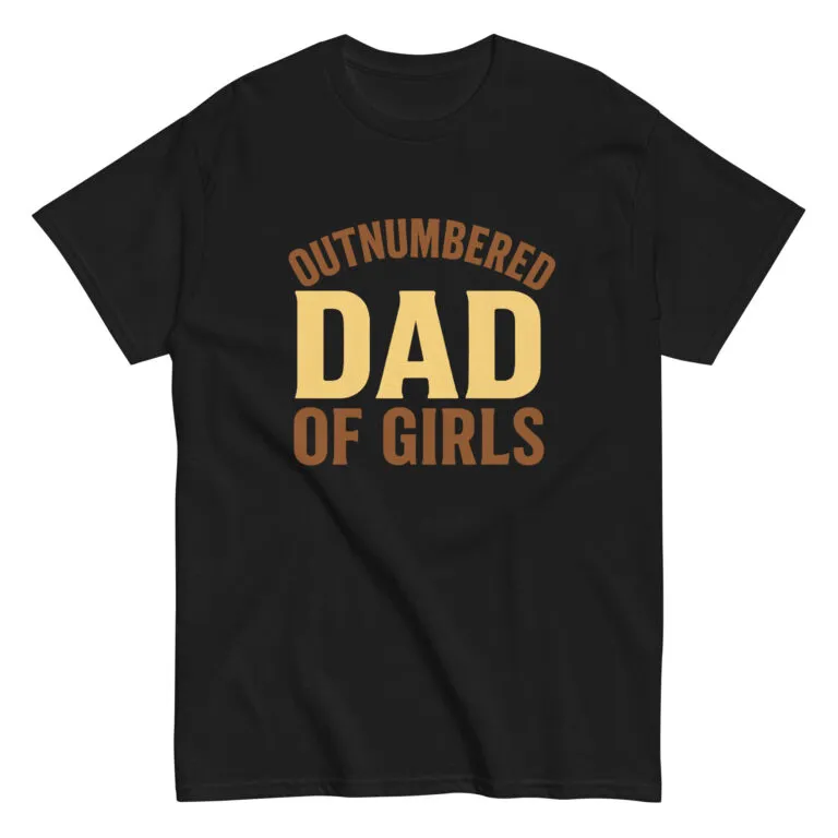 Black shirt with 'Outnumbered Dad of Girls' text