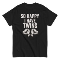 Black shirt with 'So Happy I Have Twins' slogan