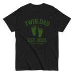 Black t-shirt with 'Twin Dad Est. 2025' design.