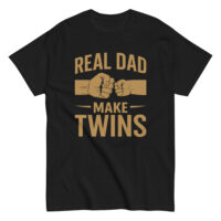 Black T-shirt with 'Real Dad Make Twins' slogan