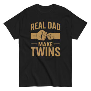 Black T-shirt with 'Real Dad Make Twins' slogan