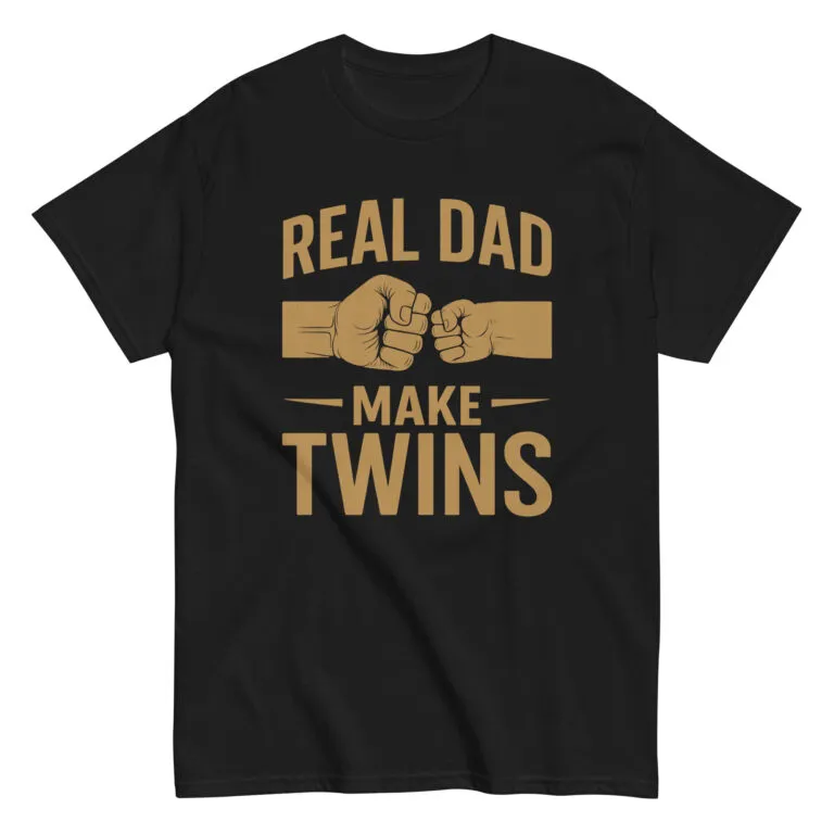 Black T-shirt with 'Real Dad Make Twins' slogan