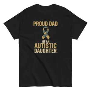 T-shirt: Proud Dad of Autistic Daughter design