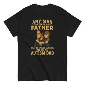 Black t-shirt with autism dad message