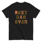 Black T-shirt with 'Best Dad Ever' design
