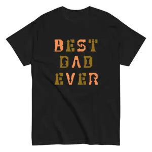 Black T-shirt with 'Best Dad Ever' design