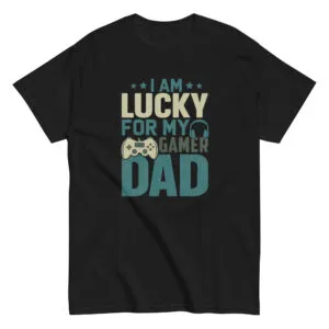 Black t-shirt with 'lucky gamer dad' text.