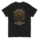 T-shirt with woodworking dad message and tools graphic.