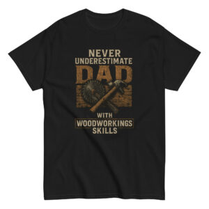 T-shirt with woodworking dad message and tools graphic.