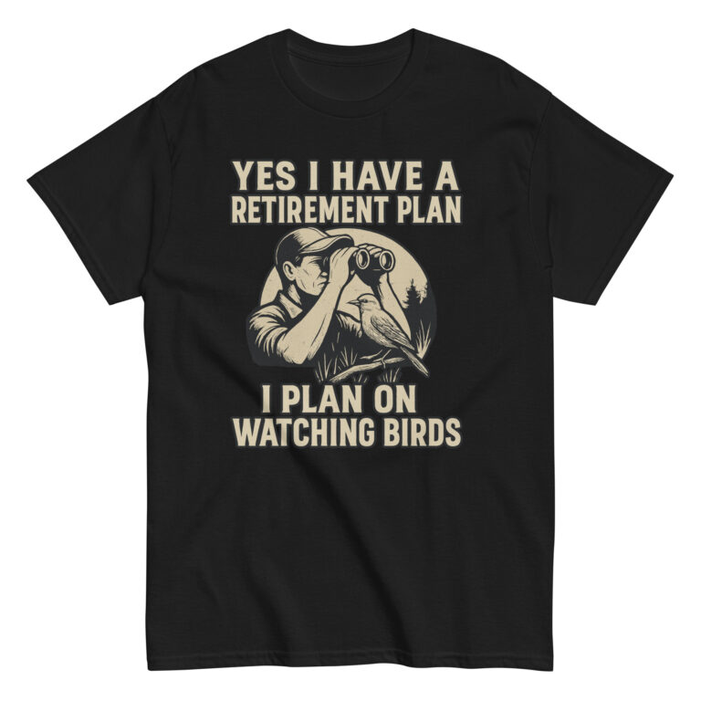 T-shirt with birdwatching retirement plan message
