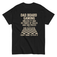 Funny dad board gaming shirt with chess image.