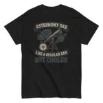 Astronomy Dad T-shirt with telescope design.