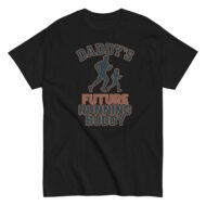 Dad's future running buddy t-shirt design.